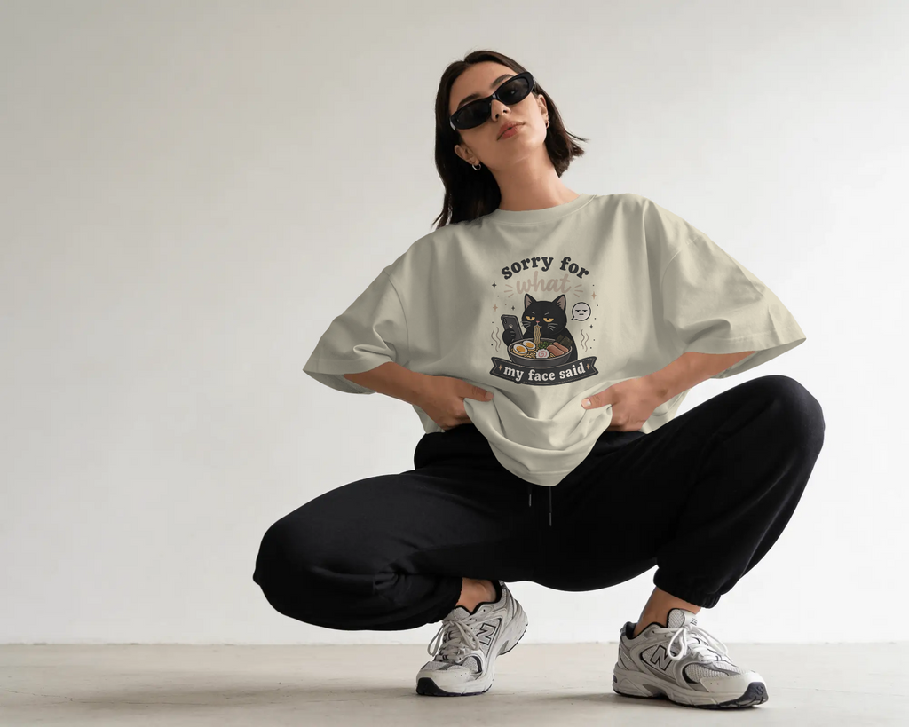 Sorry for what my face said - Oversized Tee